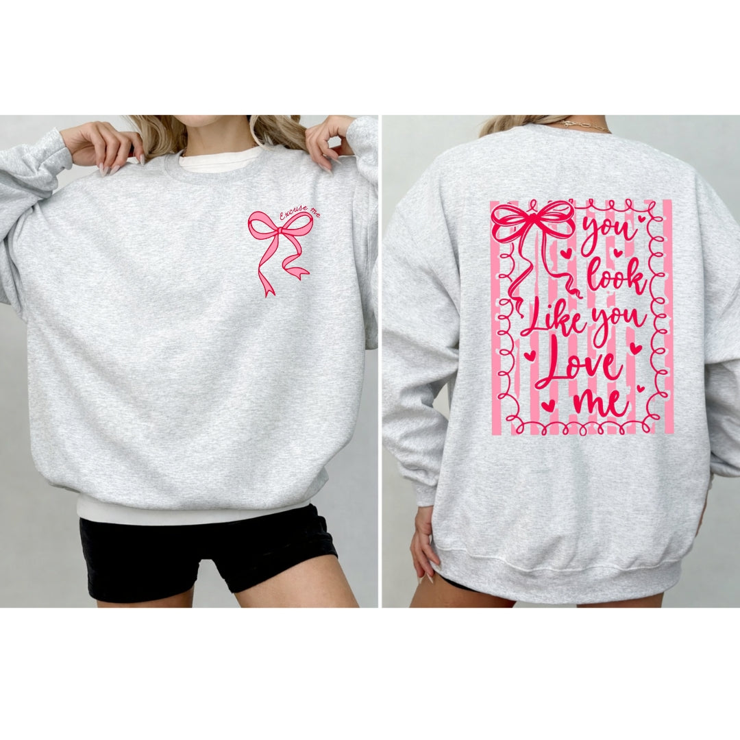 “You Look Like You Love Me” Sweatshirt – Valentine Crewneck | Self Love Pink Bow Sweater | Cute Flirty Cozy Pullover