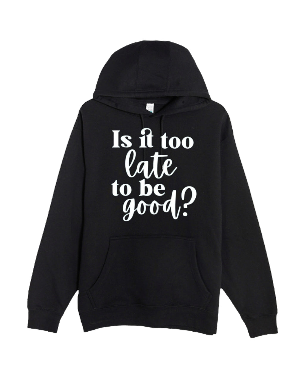 Is It Too Late To Be Good?