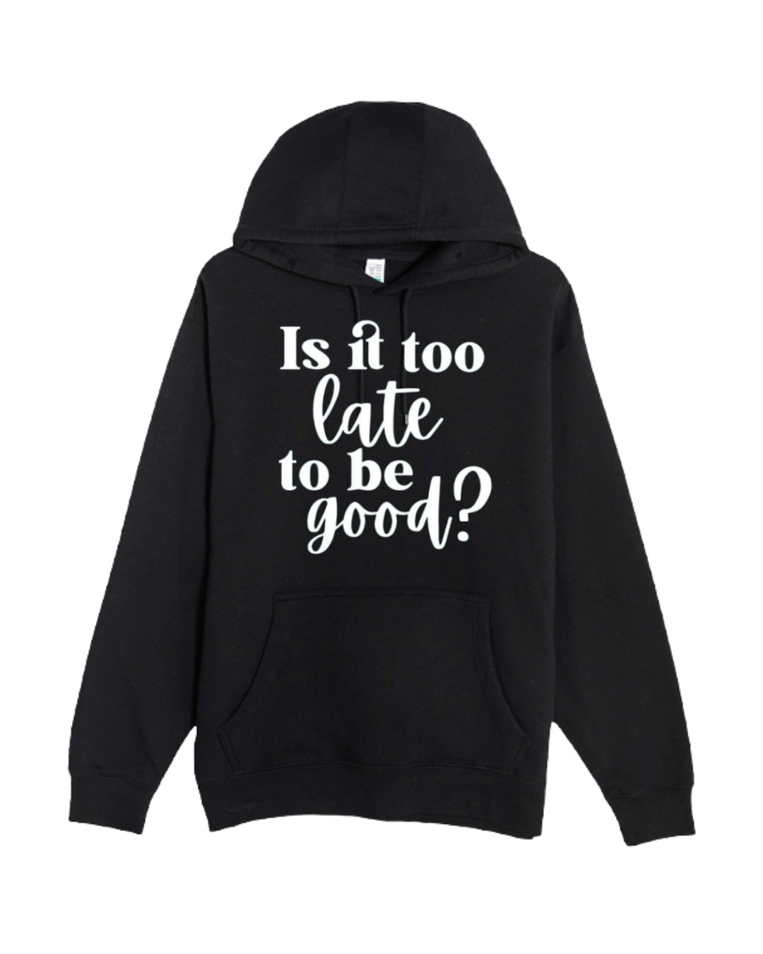 Is It Too Late To Be Good?