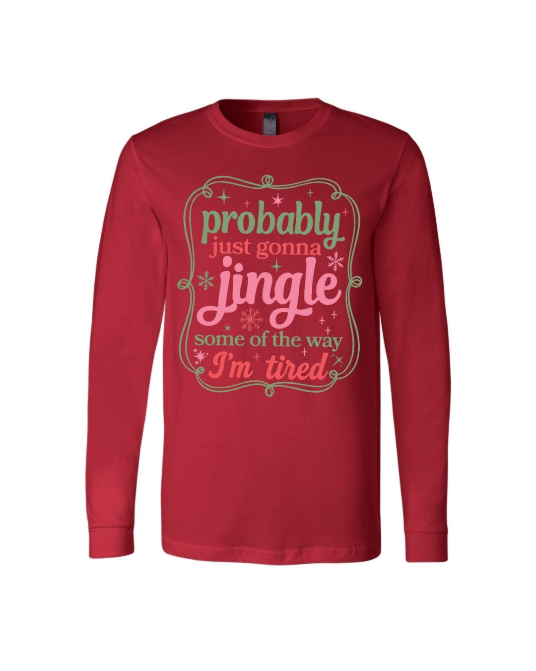 Probably Just Gonna Jingle Some of the Way - I'm tired!