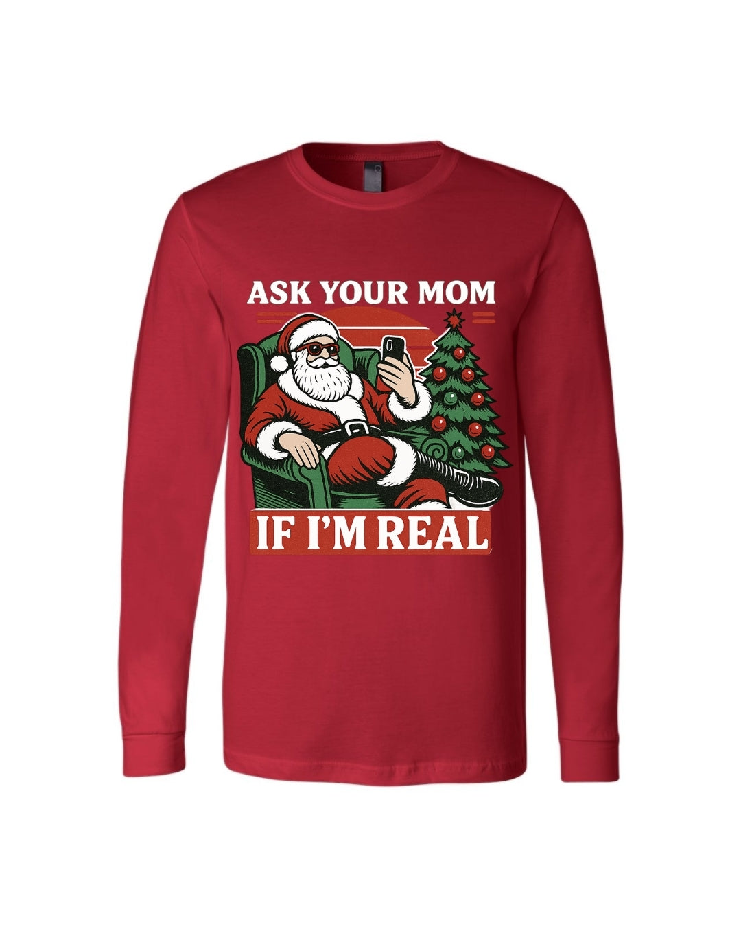 “Ask Your Mom If I’m Real” Funny Santa Design