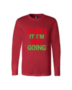 That’s It, I’m Not Going