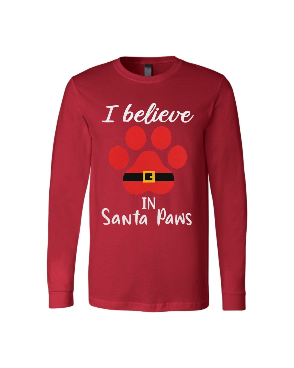 I Believe in Santa Paws – Cute Christmas Dog Lover Gift