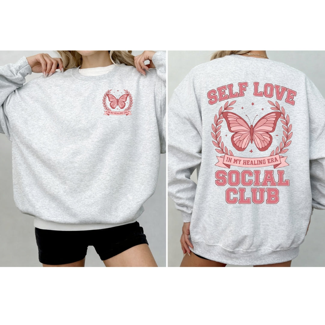 Self Love Social Club Sweatshirt – In My Healing Era Crewneck | Butterfly Self Care Pullover | Cozy Mental Health Affirmation Sweater