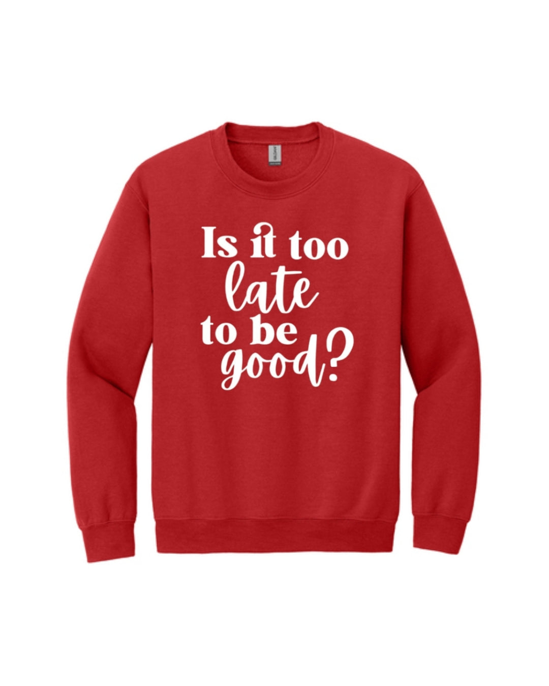 Is It Too Late To Be Good?