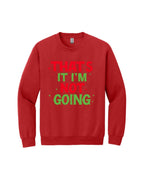 That’s It, I’m Not Going