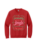 Probably Just Gonna Jingle Some of the Way - I'm tired!