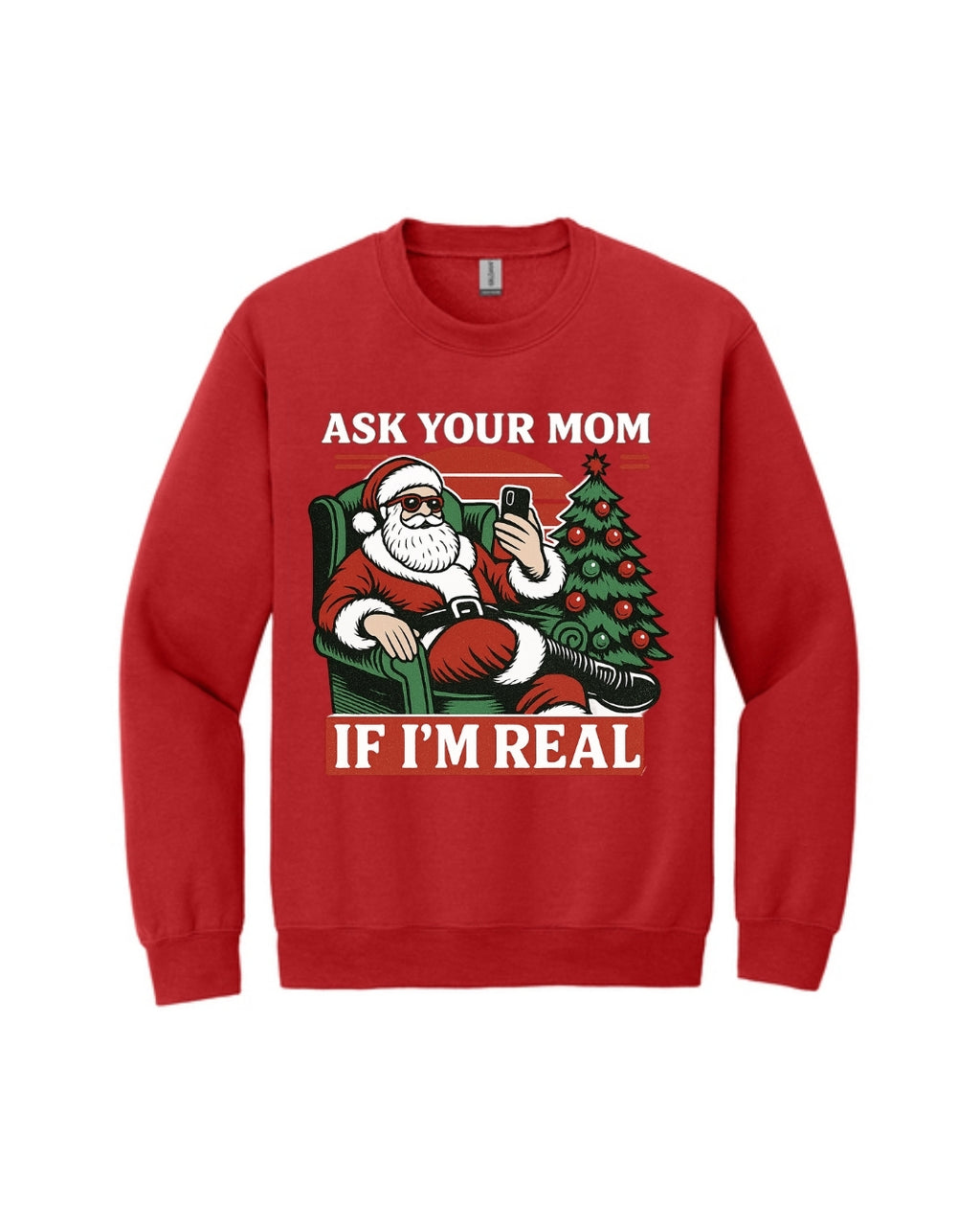 “Ask Your Mom If I’m Real” Funny Santa Design