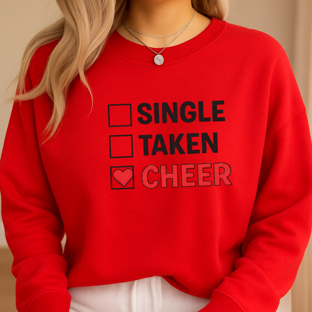 Single Taken Cheer Valentine Shirt | Cheerleader Valentine Sweatshirt | Cheer Life Apparel