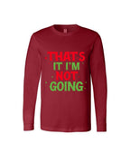 That’s It, I’m Not Going