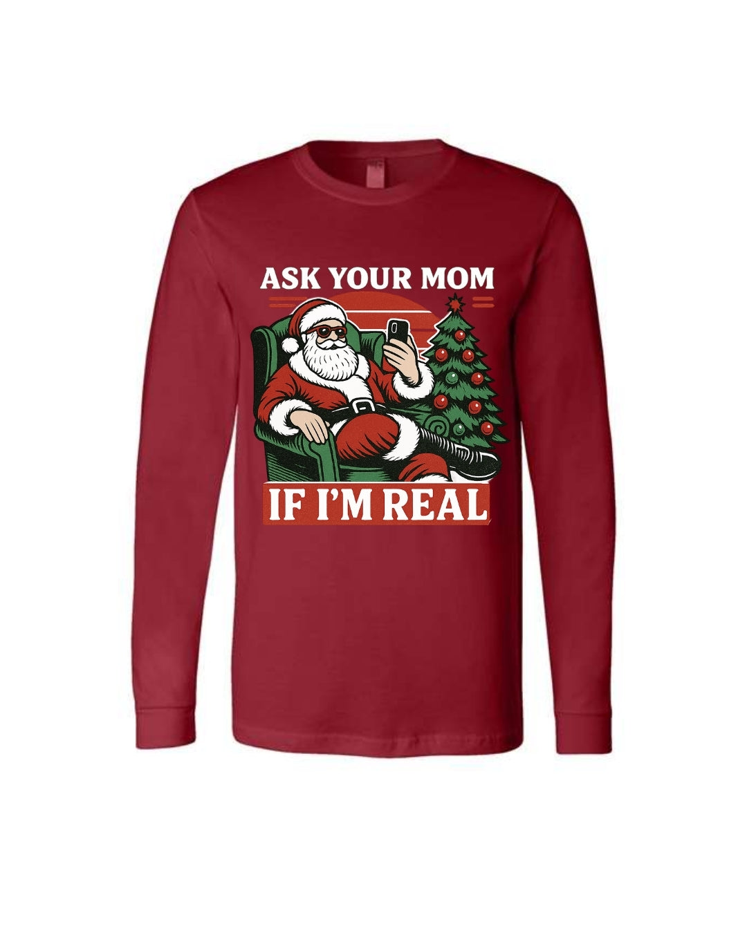“Ask Your Mom If I’m Real” Funny Santa Design
