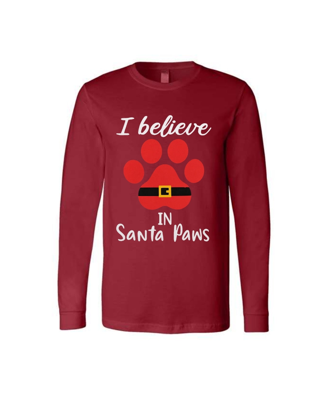 I Believe in Santa Paws – Cute Christmas Dog Lover Gift