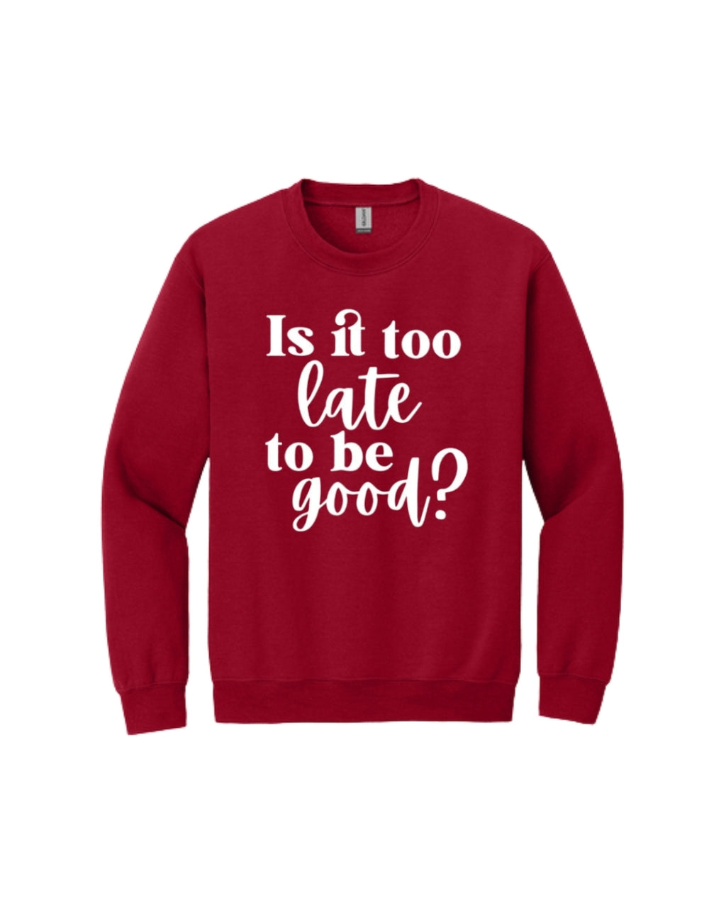 Is It Too Late To Be Good?