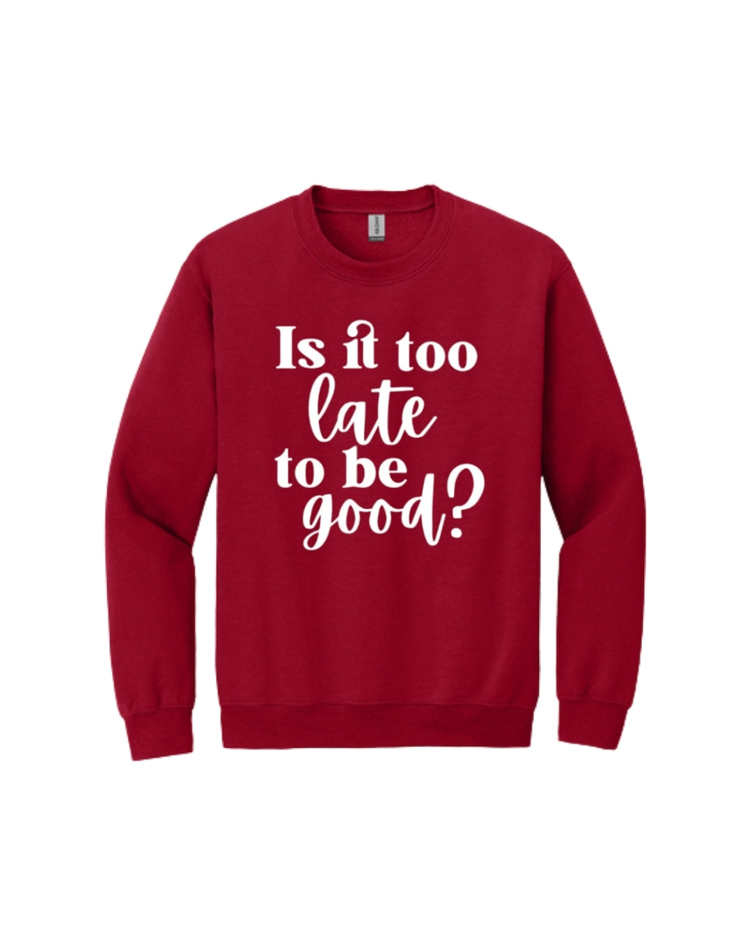 Is It Too Late To Be Good?