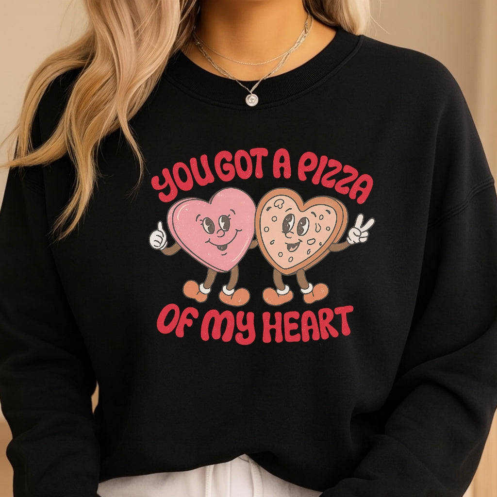 You Got a Pizza of My Heart Sweatshirt & Tee – Funny Valentine Pizza Shirt