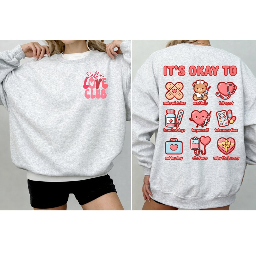 Self Love Club Sweatshirt – It’s Okay To Feel Hoodie/Crewneck | Mental Health Affirmation Pullover | Cozy Valentine Gift