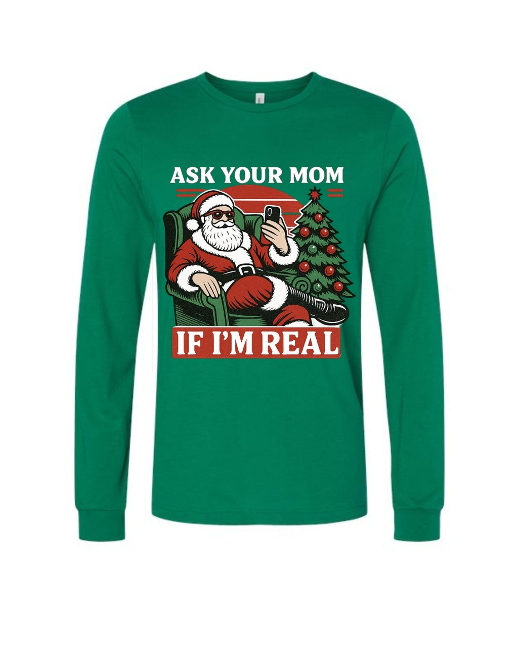 “Ask Your Mom If I’m Real” Funny Santa Design