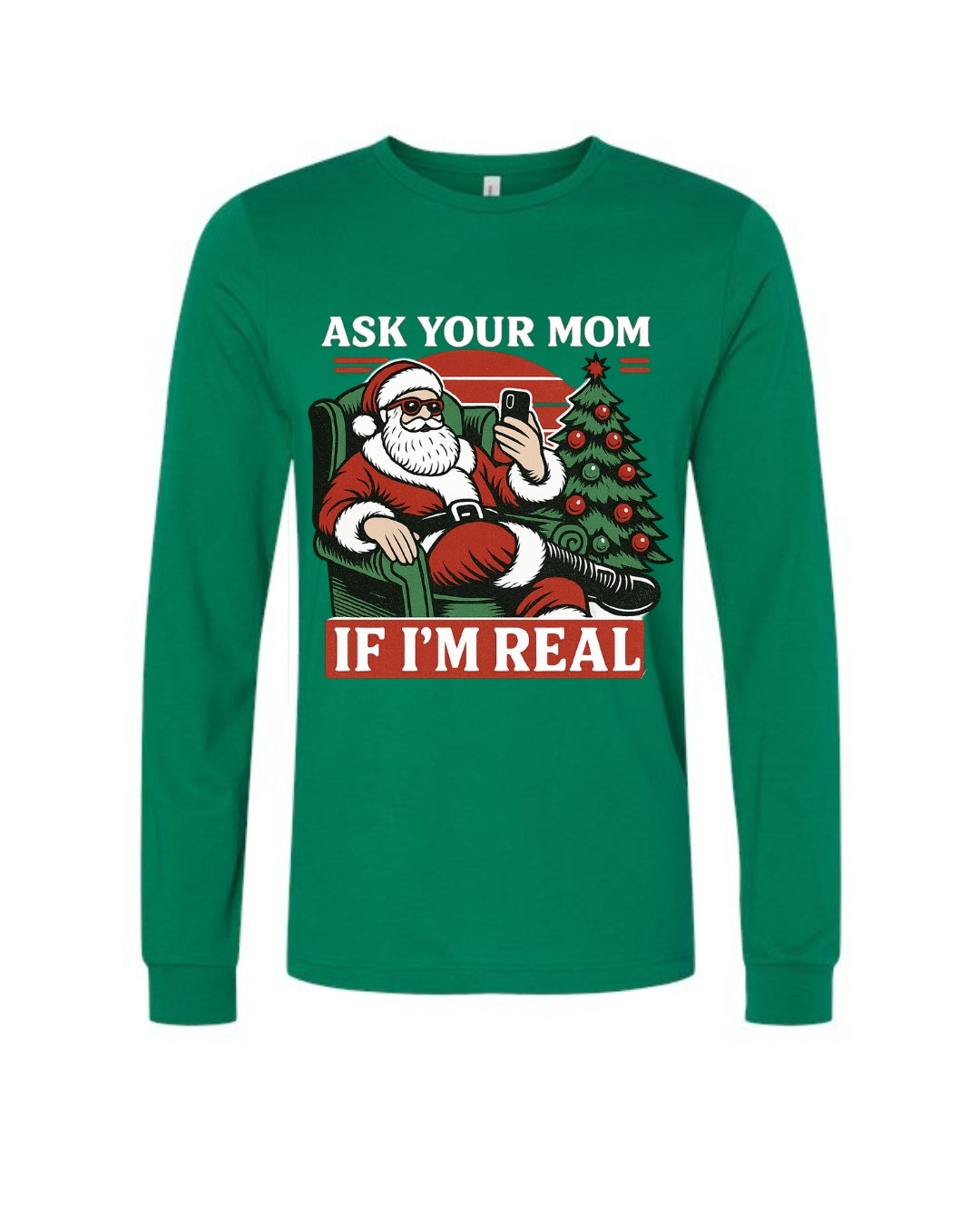 “Ask Your Mom If I’m Real” Funny Santa Design