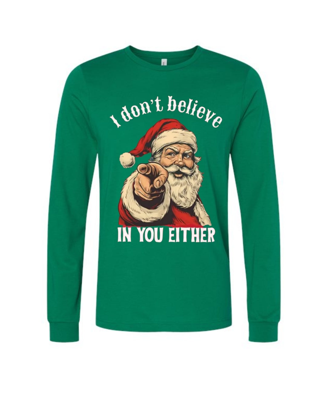 “I Don’t Believe in You Either” Funny Santa Christmas Design
