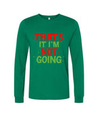 That’s It, I’m Not Going