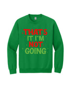 That’s It, I’m Not Going