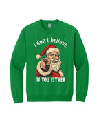 “I Don’t Believe in You Either” Funny Santa Christmas Design