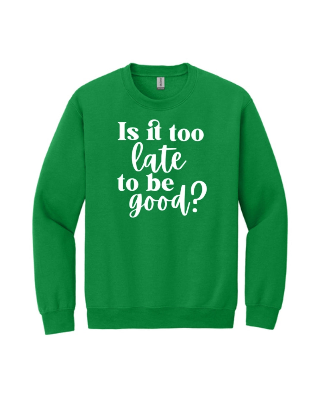 Is It Too Late To Be Good?