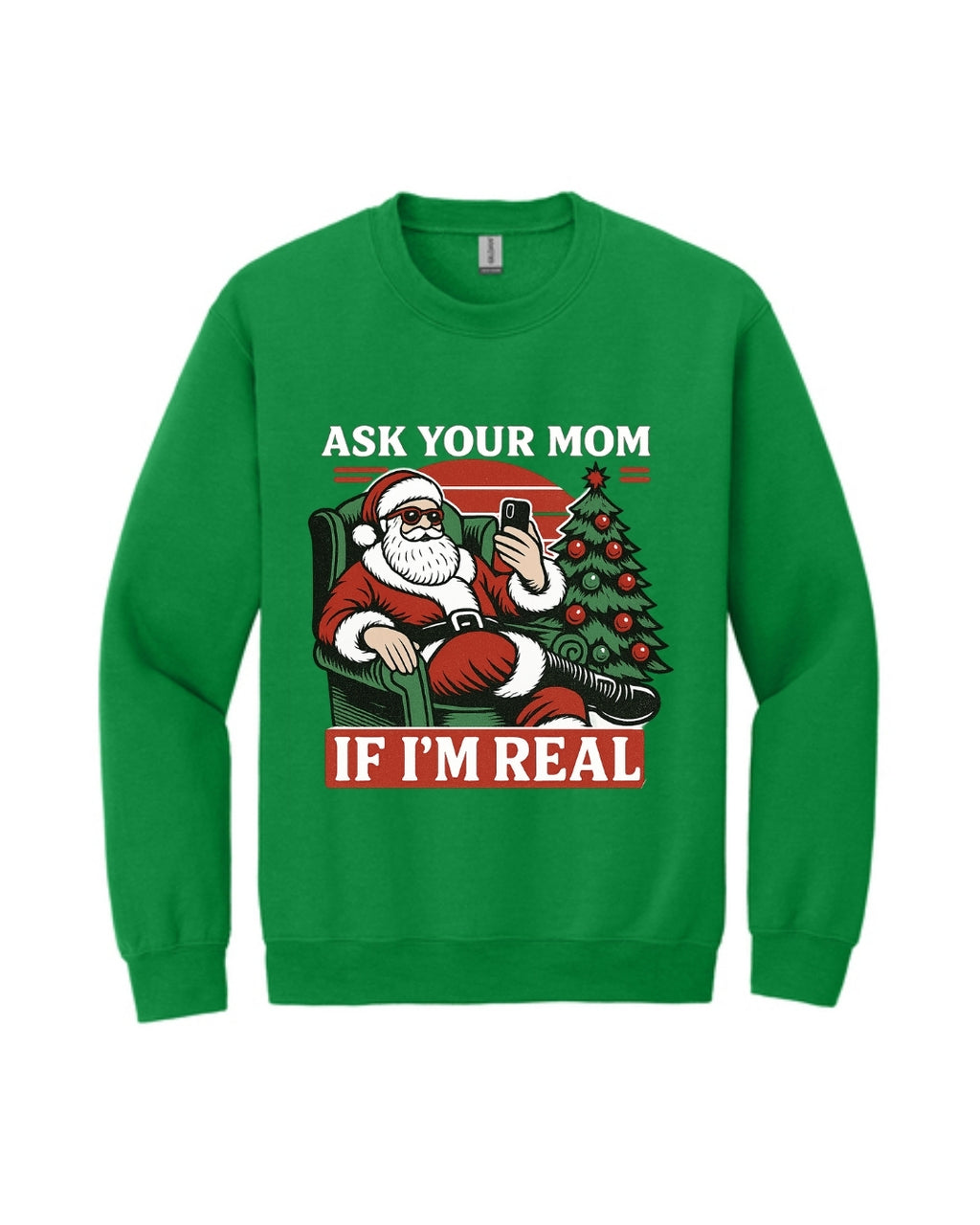 “Ask Your Mom If I’m Real” Funny Santa Design