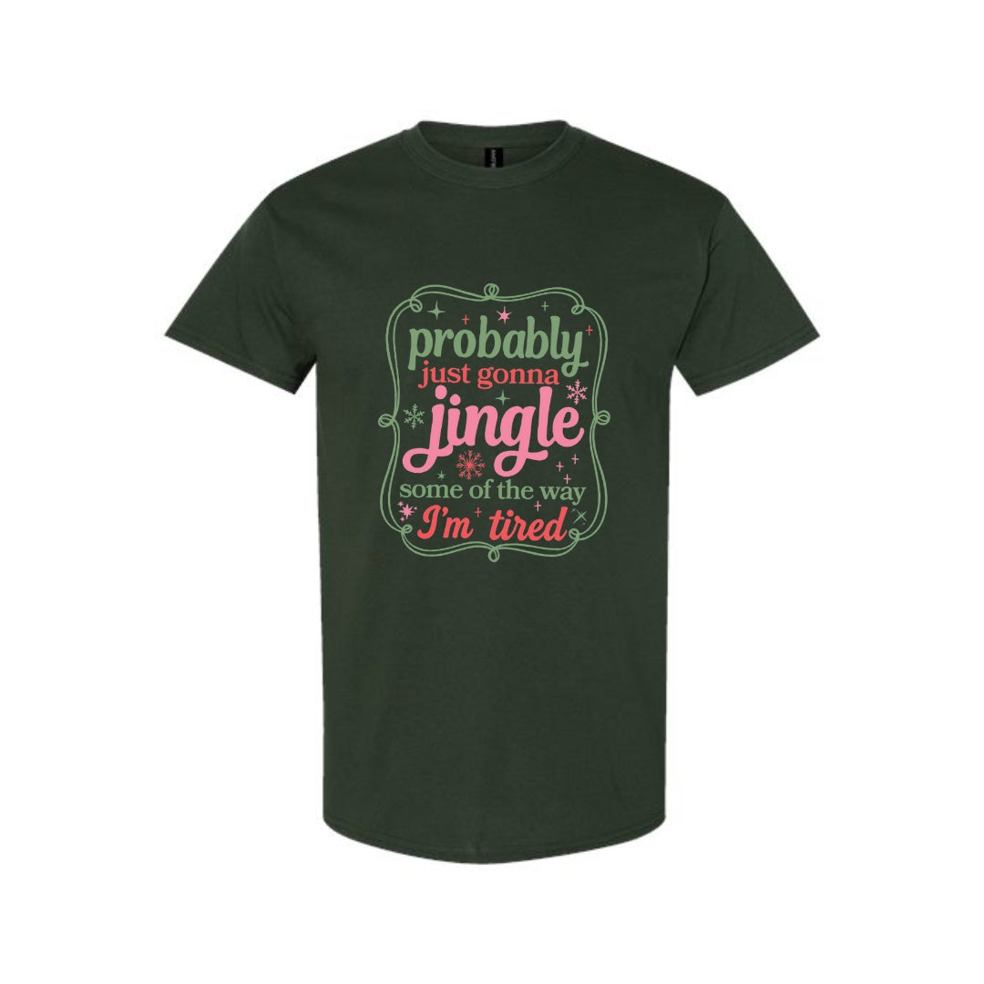 FUNNY HOLIDAY SHIRT: Probably Just Gonna Jingle Some of the Way