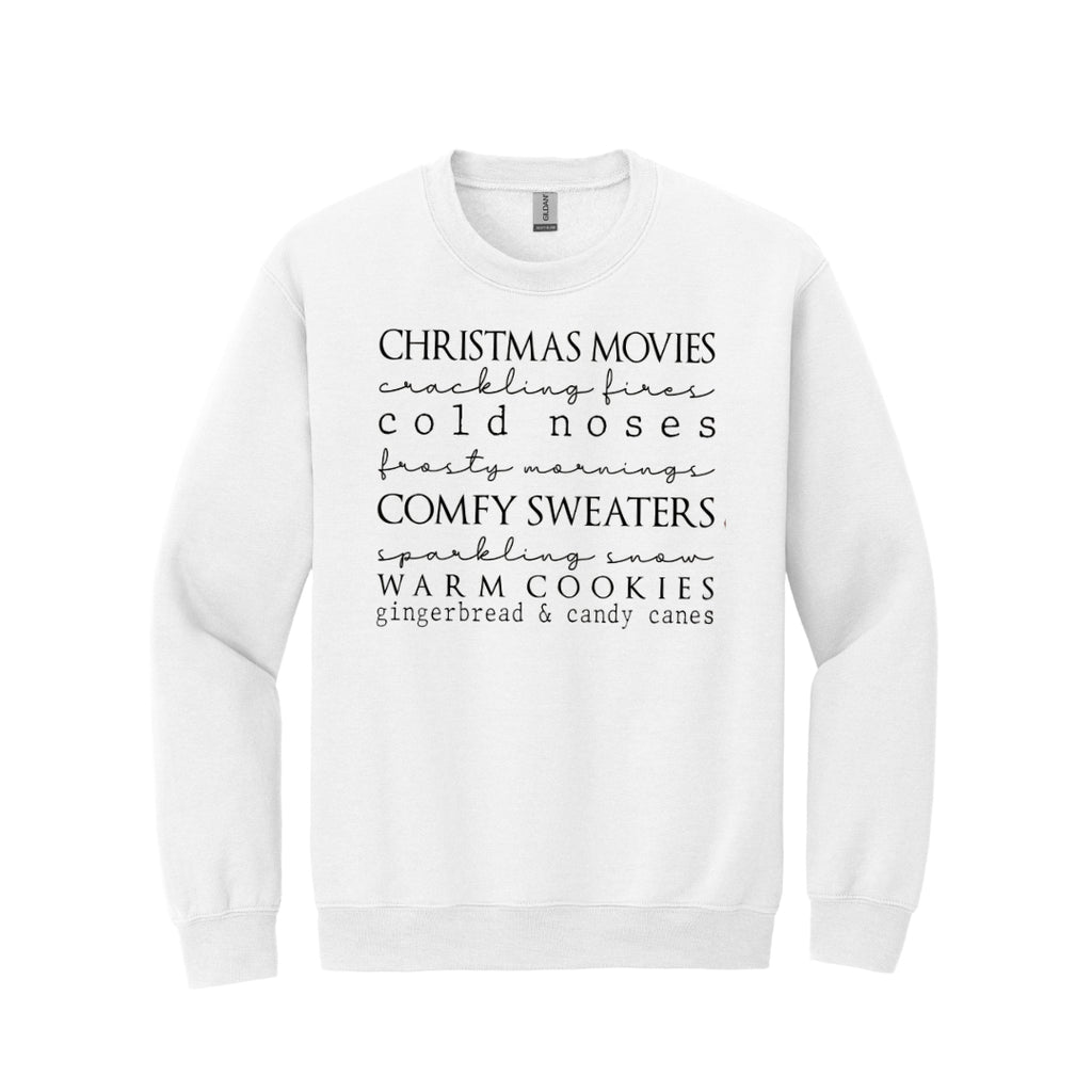 HOLIDAY CREWNECK SWEATSHIRT-Christmas movies, crackling fires, cold noses, frosty mornings, comfy sweaters, sparkling snow, warm cookies, gingerbread & candy canes
