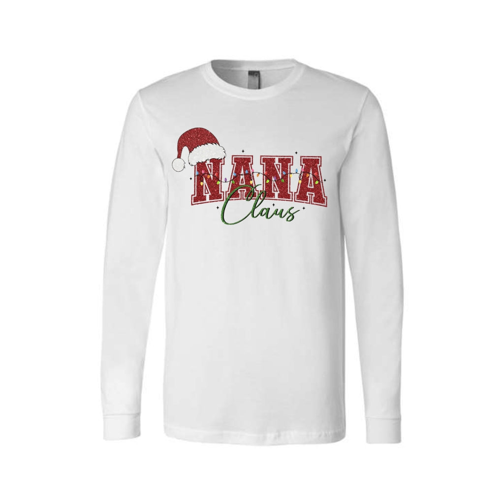 Holiday Long Sleeves- Nana Claus Christmas Apparel – Festive Holiday Outfit for Proud Nanas