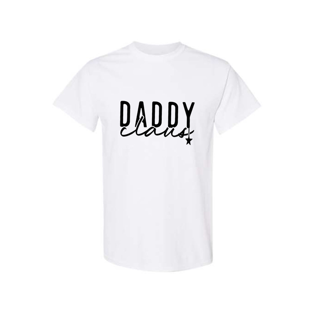 Holiday Shirt - Daddy Claus Christmas Apparel – Festive Holiday Outfit for Dads Who Love Christmas