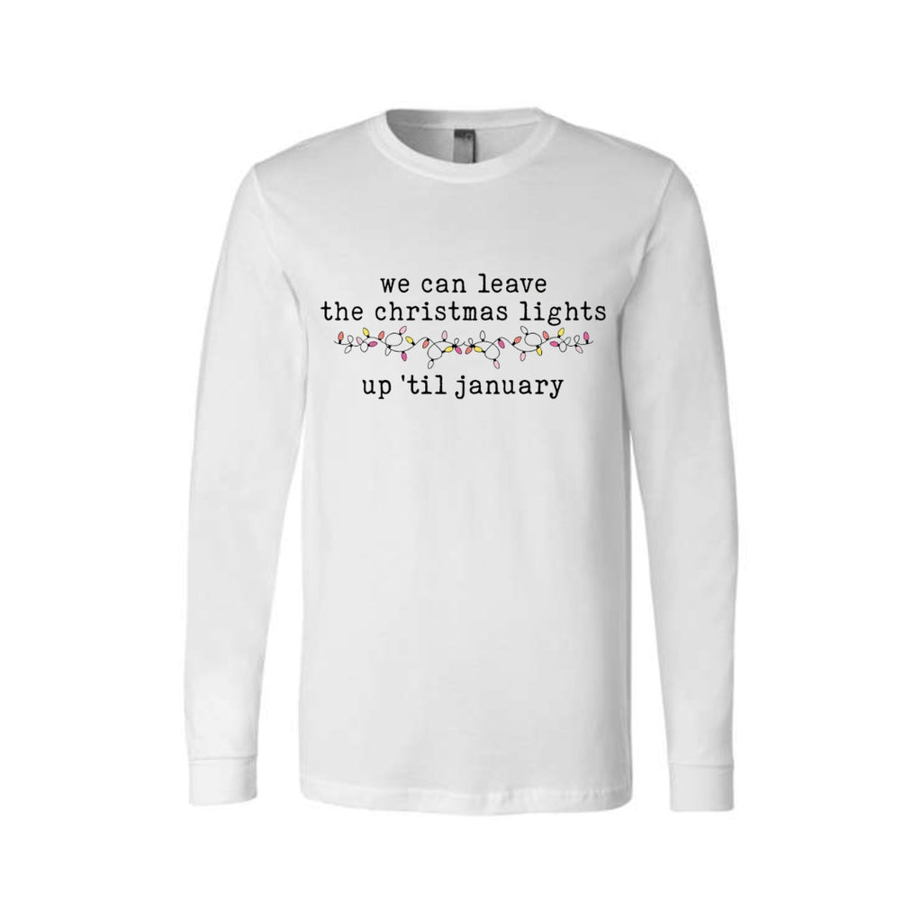 Minimalist Holiday Long Sleeves-We can leave the Christmas lights up ’til January