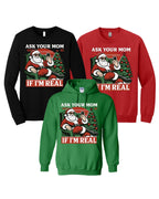 “Ask Your Mom If I’m Real” Funny Santa Design
