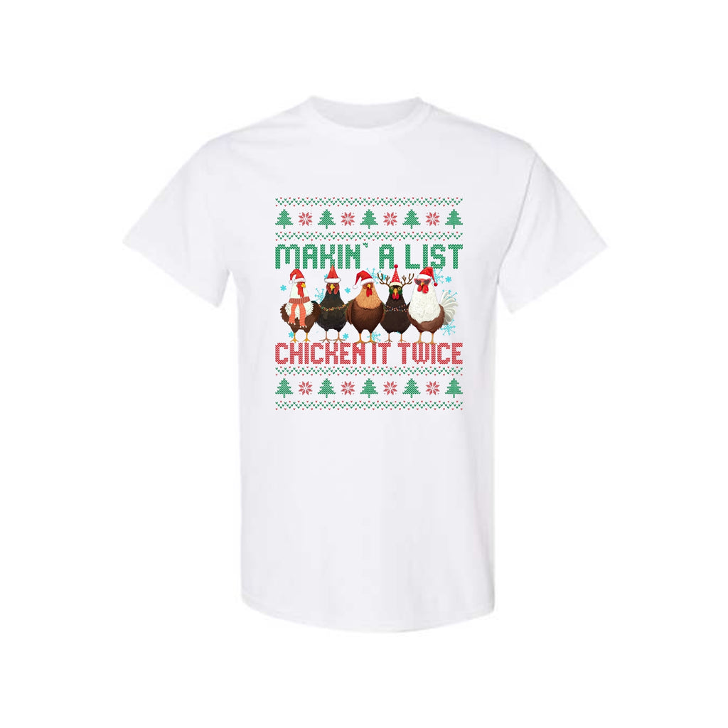 Christmas Tee for Pet Parents : Makin’ A List, Chicken It Twice