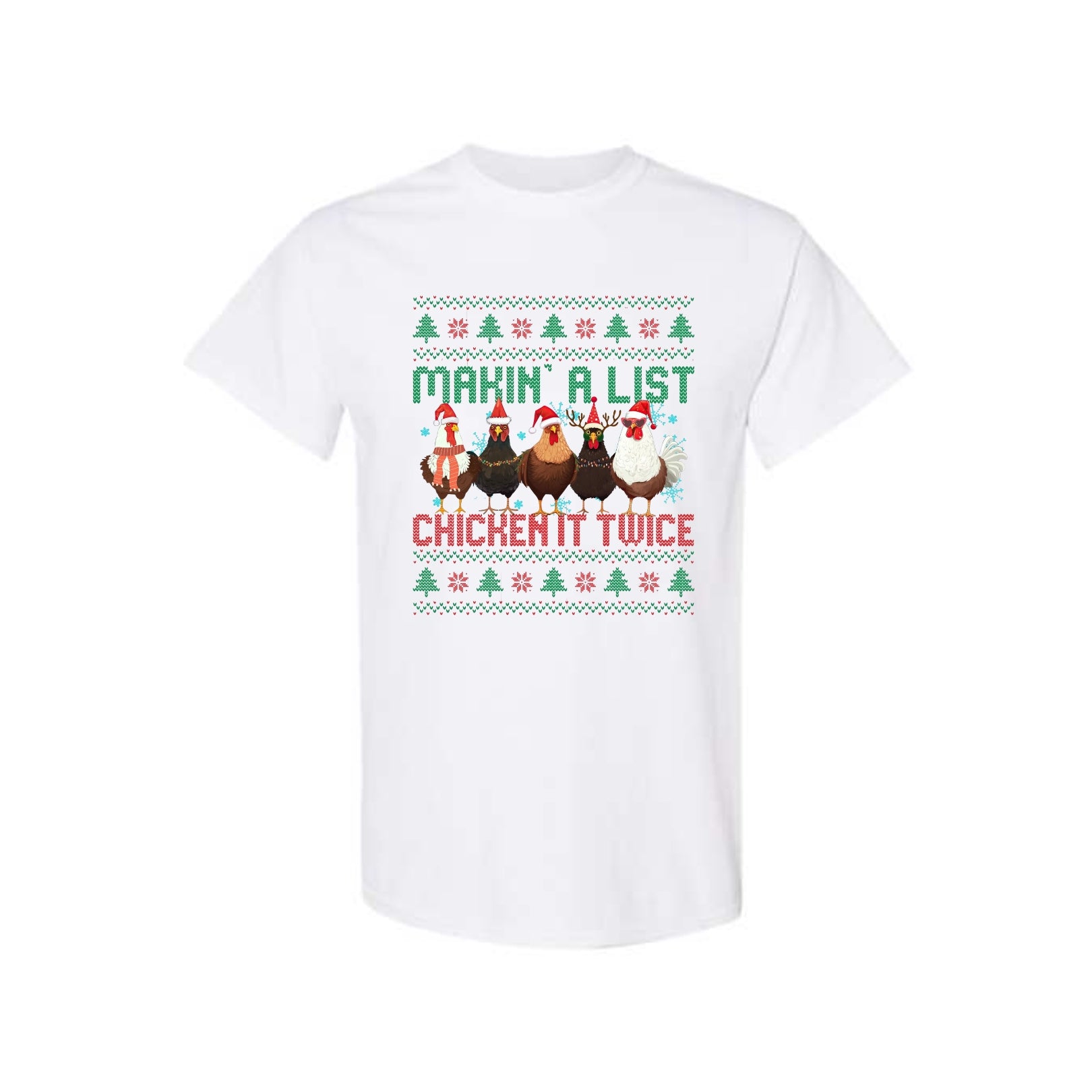 Christmas Tee for Pet Parents : Makin’ A List, Chicken It Twice