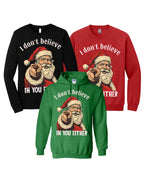 “I Don’t Believe in You Either” Funny Santa Christmas Design