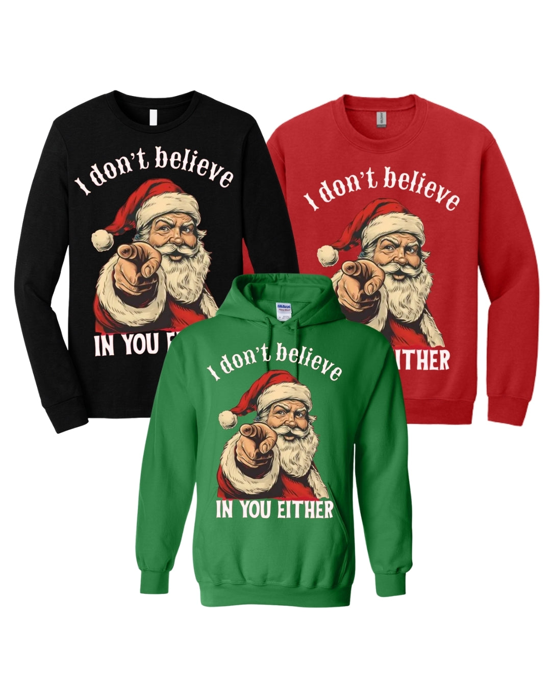 “I Don’t Believe in You Either” Funny Santa Christmas Design