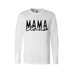 Holiday Long Sleeves-Mama Claus Christmas Apparel – Festive Holiday Outfit for Moms Who Love Christmas
