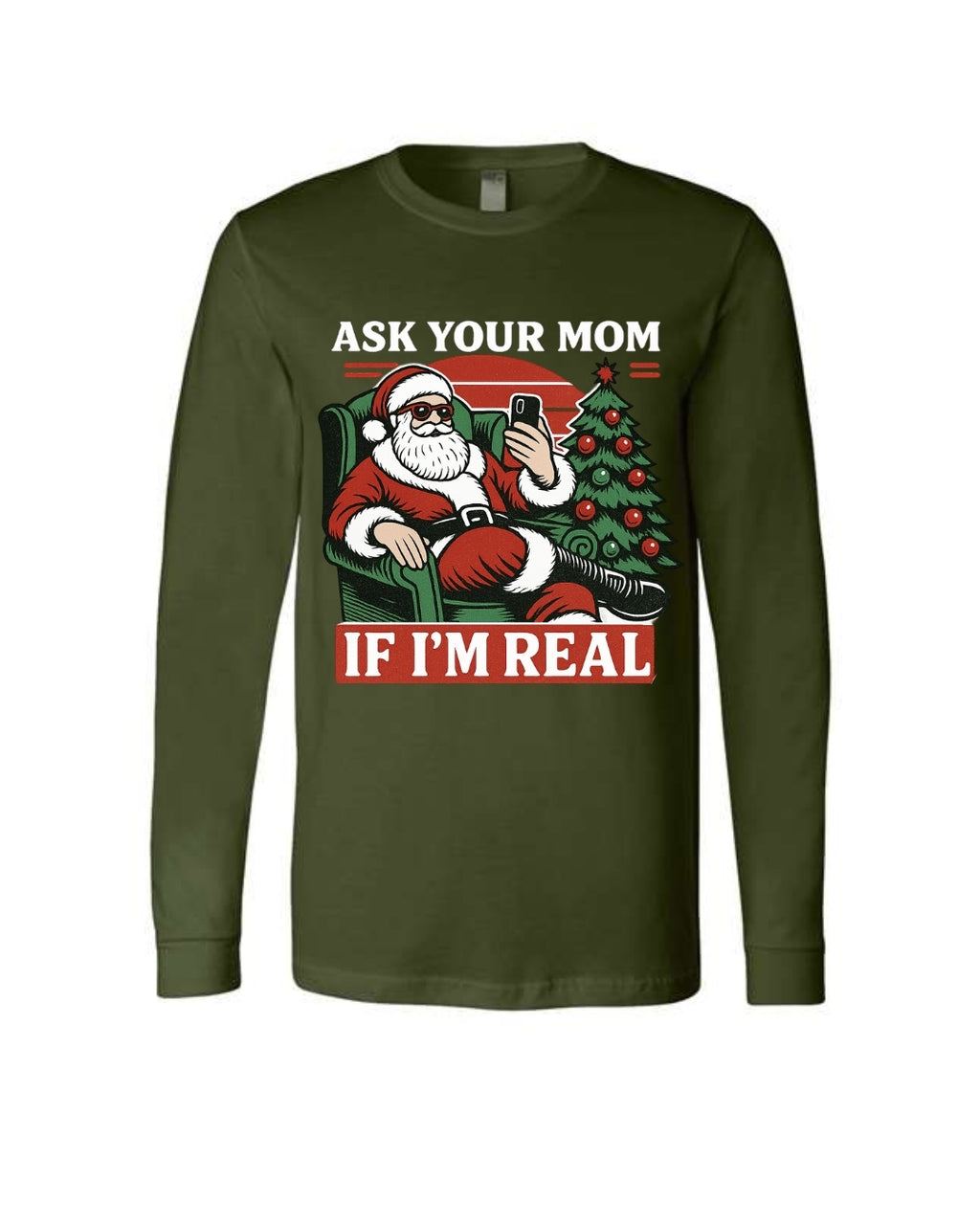 “Ask Your Mom If I’m Real” Funny Santa Design