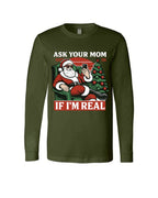 “Ask Your Mom If I’m Real” Funny Santa Design