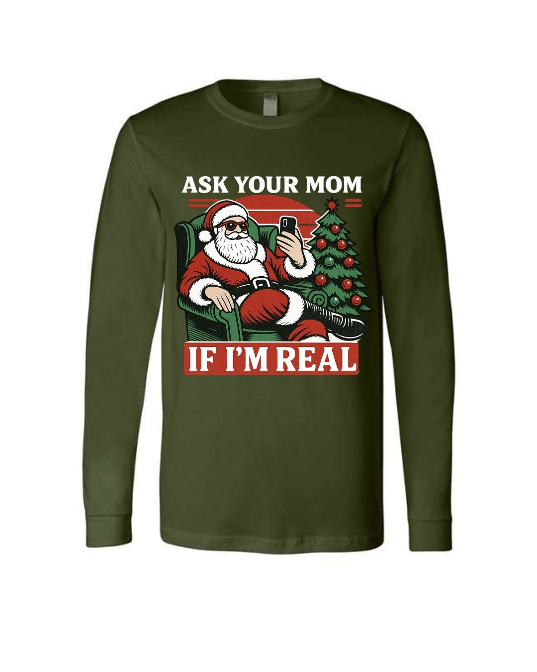 “Ask Your Mom If I’m Real” Funny Santa Design