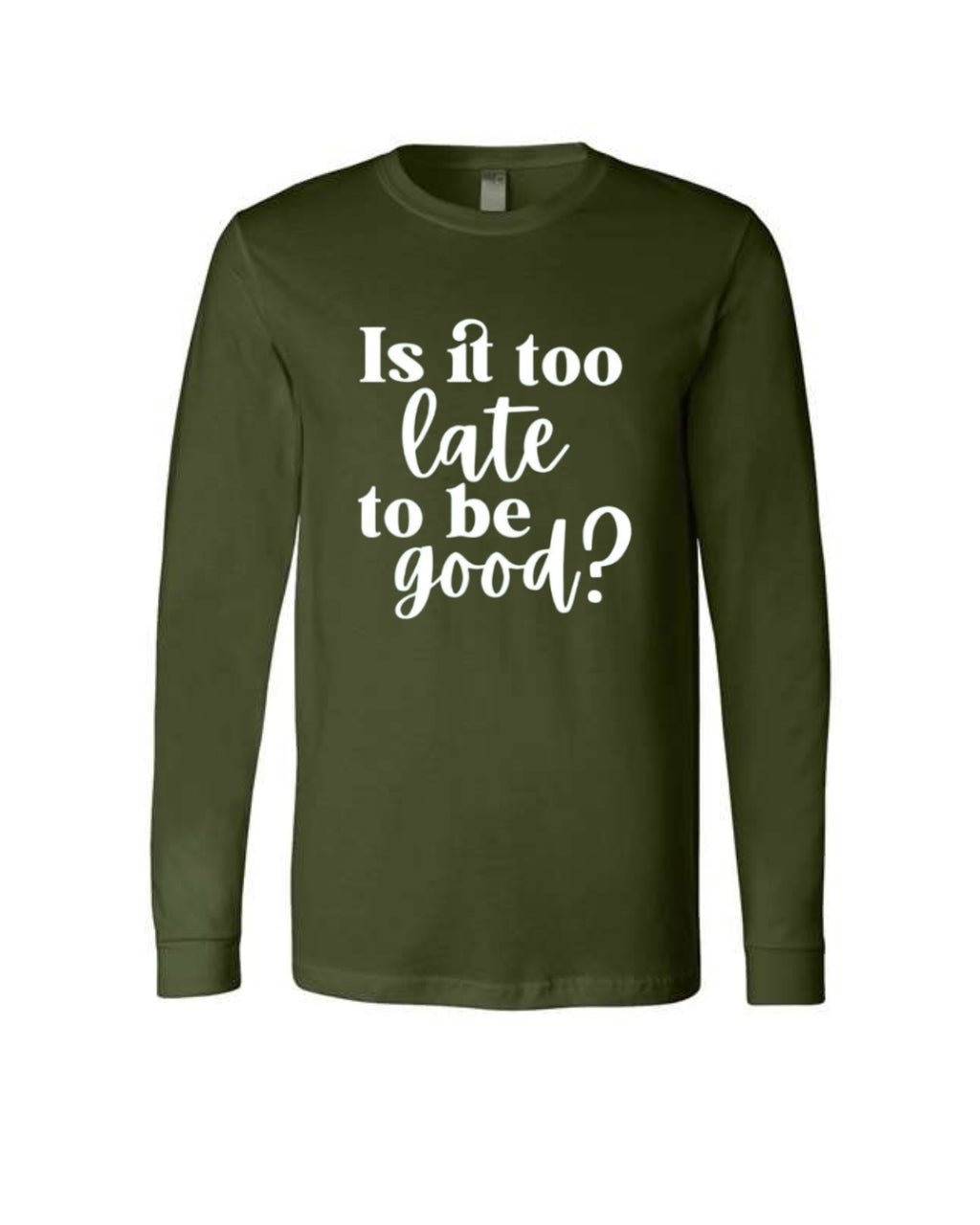 Is It Too Late To Be Good?