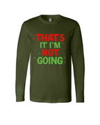 That’s It, I’m Not Going