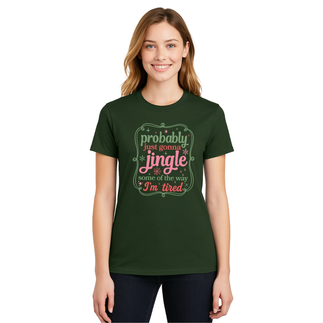 FUNNY HOLIDAY SHIRT: Probably Just Gonna Jingle Some of the Way