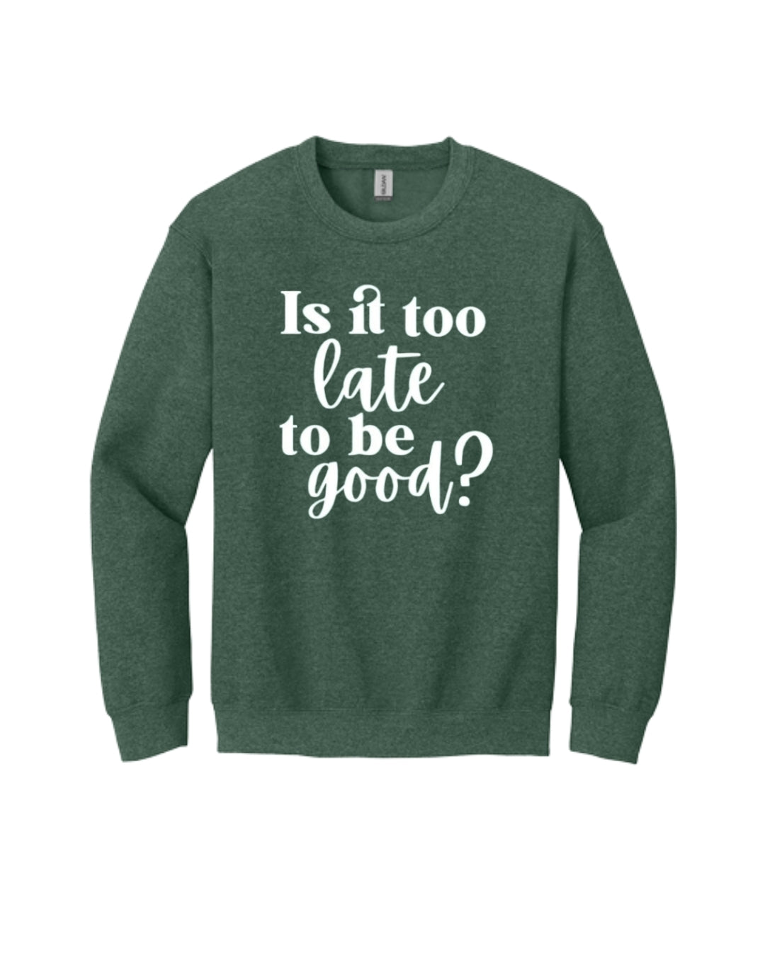 Is It Too Late To Be Good?