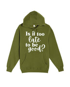 Is It Too Late To Be Good?