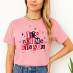It’s Not Me, It’s You Valentine Sweatshirt & Tee – Funny Heart Break Design
