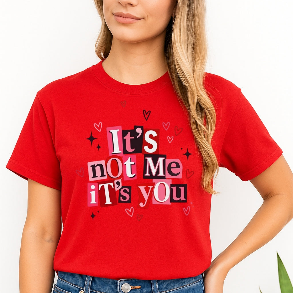 It’s Not Me, It’s You Valentine Sweatshirt & Tee – Funny Heart Break Design