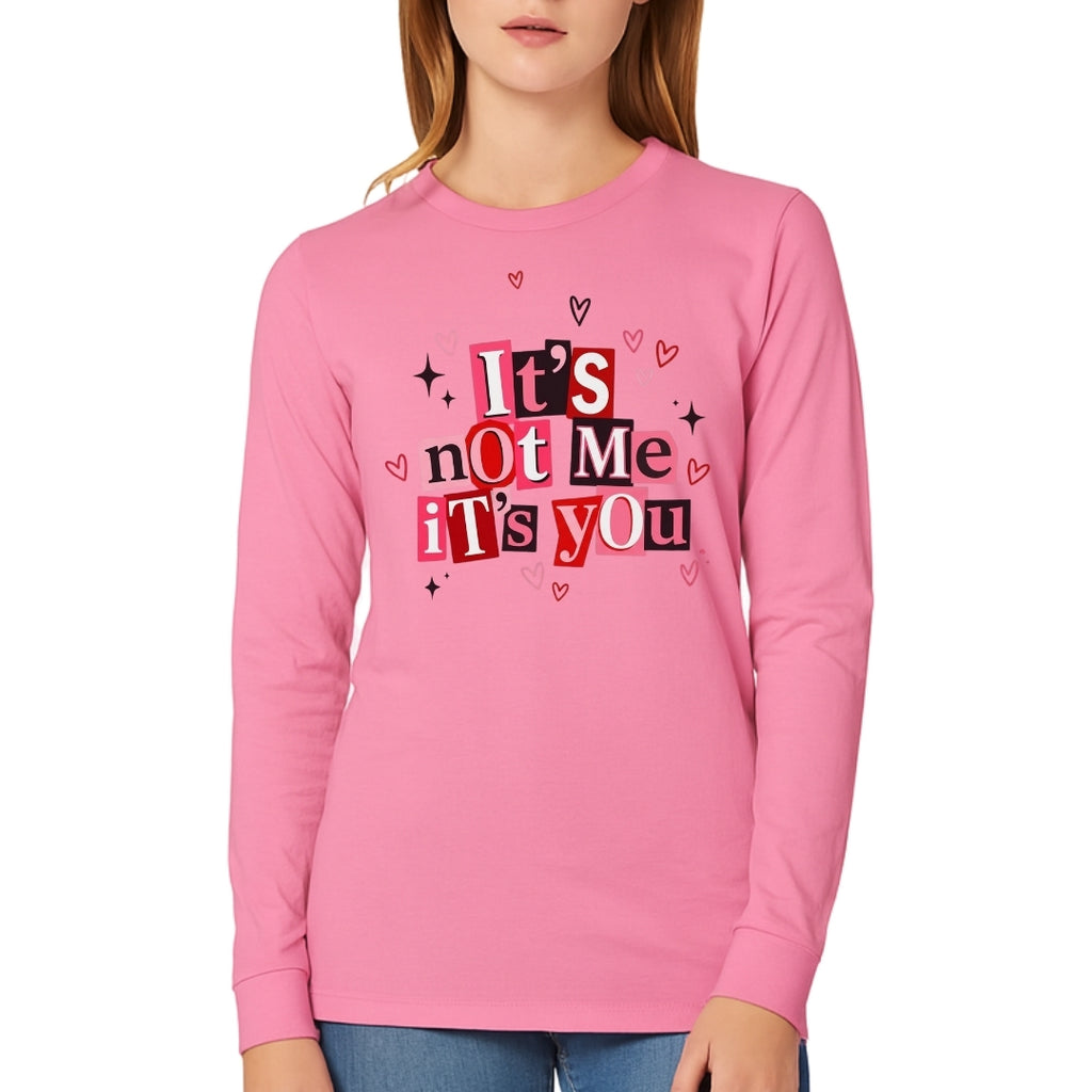 It’s Not Me, It’s You Valentine Sweatshirt & Tee – Funny Heart Break Design